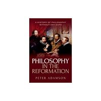 Oxford University Press Philosophy in the Reformation (inbunden, eng)