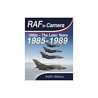Pen & Sword Books Ltd RAF in Camera: 1985-1989 (inbunden, eng)