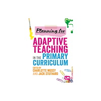 Sage Publications Ltd Planning for Adaptive Teaching in the Primary Curriculum (häftad, eng)