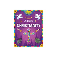 Hachette Children's Group A World of Faiths: Christianity (inbunden, eng)