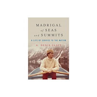Naval Institute Press Madrigal of Seas and Summits (inbunden, eng)