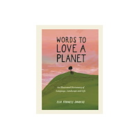 Michael O'Mara Books Ltd Words to Love a Planet (inbunden, eng)