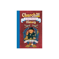 Bonnier Books Ltd Churchill: A Very Peculiar History (inbunden, eng)