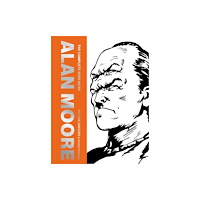 Rebellion Publishing Ltd. The Complete 2000 AD By Alan Moore: Future Shocks & Other Stories (inbunden, eng)