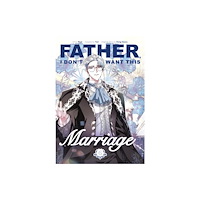 Cornerstone Father, I Don't Want This Marriage, Vol. 6 (häftad, eng)