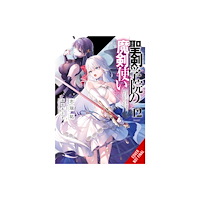 Little, Brown & Company The Demon Sword Master of Excalibur Academy, Vol. 12 (light novel) (häftad, eng)