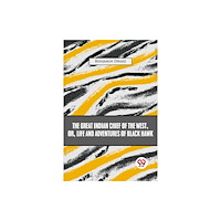 Double 9 Books The Great Indian Chief Of The West: Or, Life And Adventures Of Black Hawk (häftad, eng)