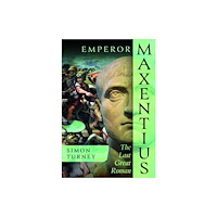 Pen & Sword Books Ltd Emperor Maxentius (inbunden, eng)