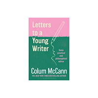 Bloomsbury Publishing PLC Letters to a Young Writer (häftad, eng)