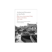 Bloomsbury Publishing PLC Architectural Encounters in Asia Pacific (häftad, eng)