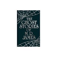 Arcturus publishing ltd The Ghost Stories of M. R. James (inbunden, eng)