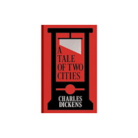 Arcturus publishing ltd A Tale of Two Cities (inbunden, eng)