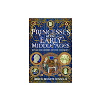 Pen & Sword Books Ltd Princesses of the Early Middle Ages (inbunden, eng)