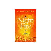 Bloomsbury Publishing PLC Night Fire (inbunden, eng)