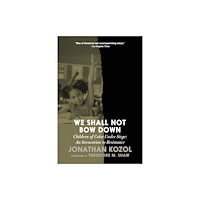 Seven Stories Press,U.S. We Shall Not Bow Down (häftad, eng)