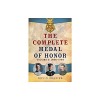 Pen & Sword Books Ltd The Complete Medal of Honor (inbunden, eng)