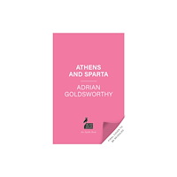 Bloomsbury Publishing PLC Athens and Sparta (inbunden, eng)