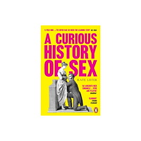 Transworld publishers ltd A Curious History of Sex (häftad, eng)