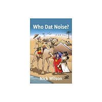 Troubador Publishing Who Dat Noise? (häftad, eng)