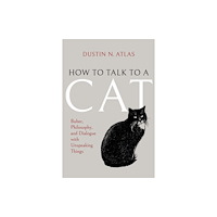 Indiana university press How to Talk to a Cat (häftad, eng)