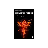 Taylor & francis ltd Rise Like the Phoenix (häftad, eng)