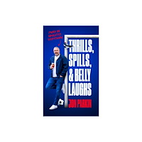 Reach plc Thrills, Spills & Belly Laughs (inbunden, eng)