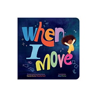 Union Square & Co. When I Move (bok, board book, eng)