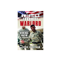 Pen & Sword Books Ltd America’s Favorite Warlord (inbunden, eng)