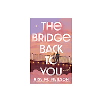 Orion Publishing Co The Bridge Back to You (häftad, eng)
