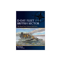 Bloomsbury Publishing PLC D-Day Fleet 1944, British Sector (häftad, eng)