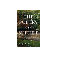 Manchester university press The poetry of suicide (inbunden, eng)
