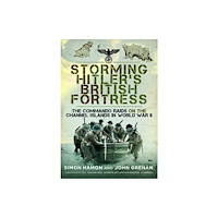Pen & Sword Books Ltd Storming Hitler's British Fortress (häftad, eng)