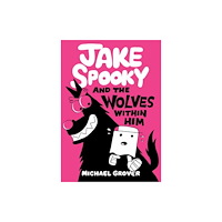 Astra Publishing House Jake Spooky And the Wolves Within Him (inbunden, eng)