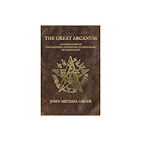 Aeon Books Ltd The Great Arcanum (inbunden, eng)