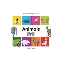 Milet Books Limited My First Bilingual Book -  Animals (English-Chinese) (bok, board book, eng)