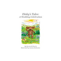 Troubador Publishing Dinky's Tales: A Wedding Celebration (inbunden, eng)