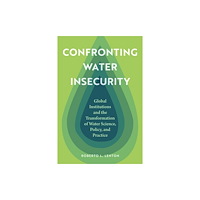 University of Nebraska Press Confronting Water Insecurity (häftad, eng)