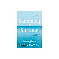 Troubador Publishing Skimming the Surface (häftad, eng)
