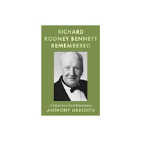 Troubador Publishing Richard Rodney Bennett Remembered (häftad, eng)