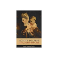 Wessex Astrologer Ltd Mommie Dearest: Moon, Mother and Child (häftad, eng)