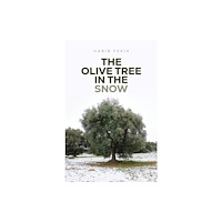 Austin Macauley Publishers The Olive Tree in the Snow (häftad, eng)