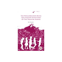 Double 9 Books LLP The Wouldbegoods Being the Further Adventures of the Treasure Seekers (häftad, eng)