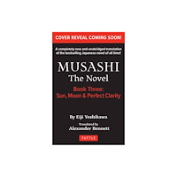 Tuttle Publishing Musashi: Book Three - Moon, Sun & Perfect Clarity- The Novel (häftad, eng)