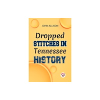 Double 9 Books Dropped Stitches In Tennessee History (häftad, eng)