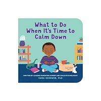 Callisto Media Inc. What to Do When It's Time to Calm Down (bok, board book, eng)