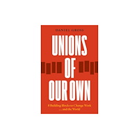 Haymarket Books Unions of Our Own (häftad, eng)