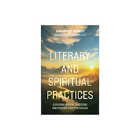 Austin Macauley Publishers Literary and Spiritual Practices (häftad, eng)