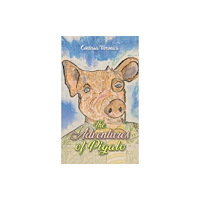 Austin Macauley Publishers The Adventures of Pigalo (häftad, eng)