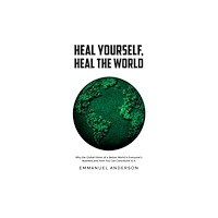 Austin Macauley Publishers Heal Yourself, Heal the World (häftad, eng)