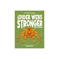 Hungry Tomato Ltd Are Spider Webs Stronger Than Steel? (inbunden, eng)